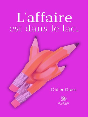cover image of L'affaire est dans le lac...
